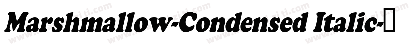 Marshmallow-Condensed Italic字体转换